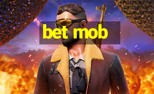 bet mob