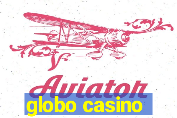 globo casino