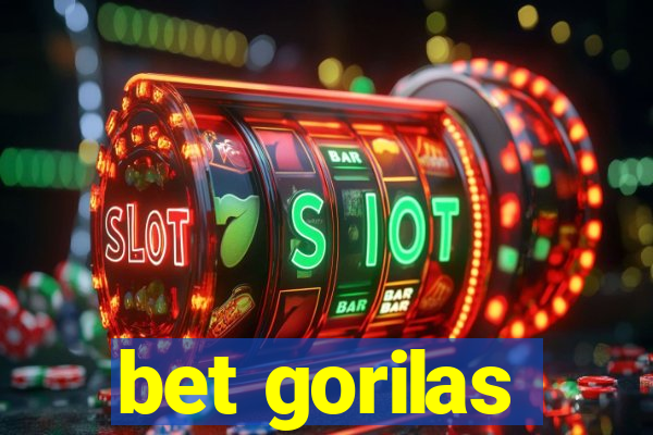 bet gorilas