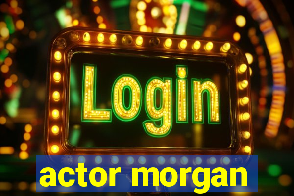 actor morgan