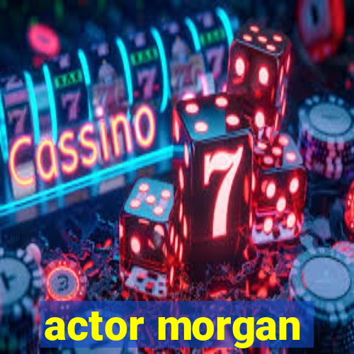 actor morgan