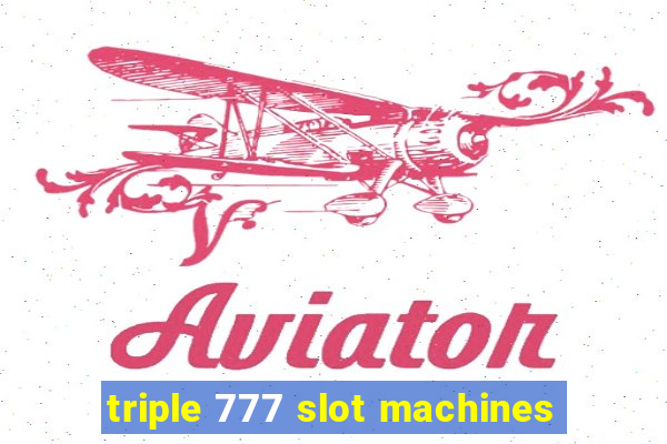 triple 777 slot machines