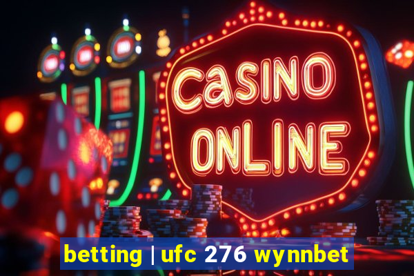 betting | ufc 276 wynnbet