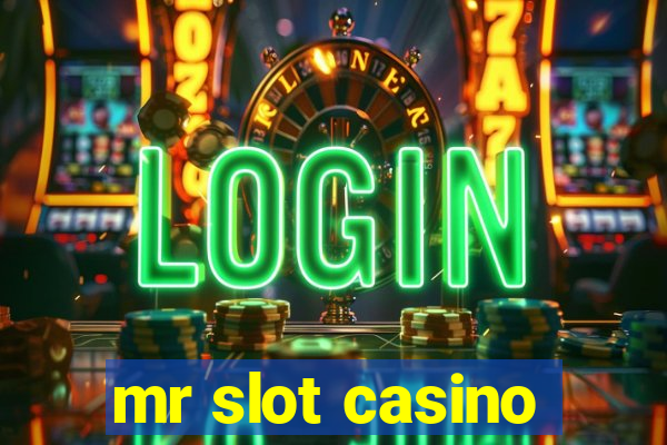 mr slot casino