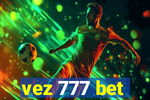 vez 777 bet