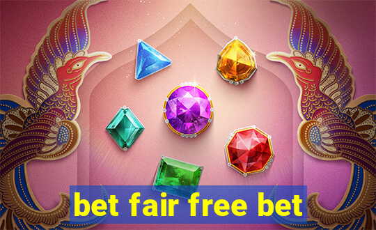 bet fair free bet