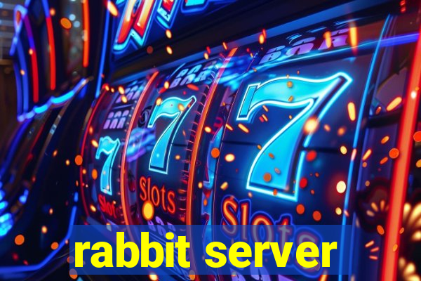 rabbit server