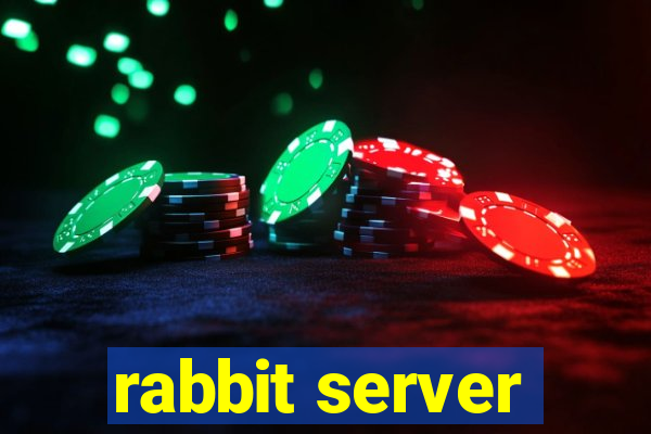 rabbit server