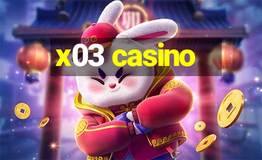 x03 casino