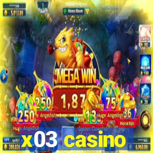 x03 casino