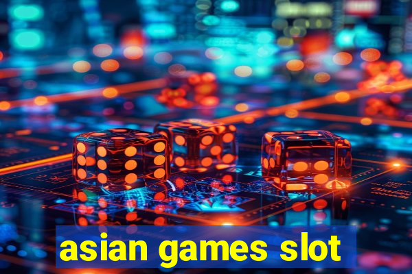 asian games slot