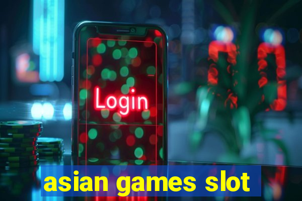 asian games slot