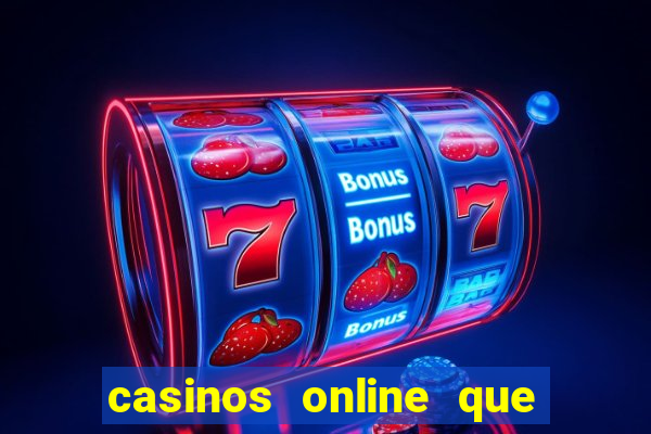 casinos online que pagan rapido