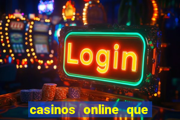 casinos online que pagan rapido