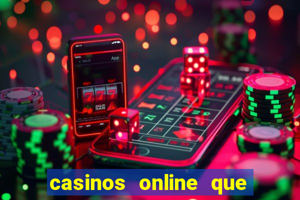 casinos online que pagan rapido