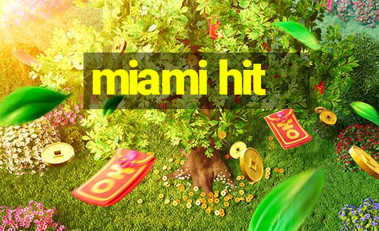 miami hit