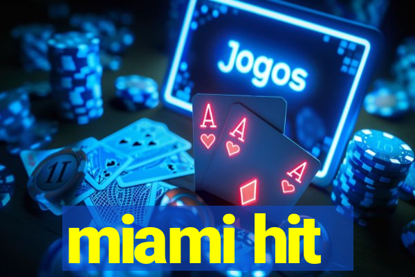 miami hit