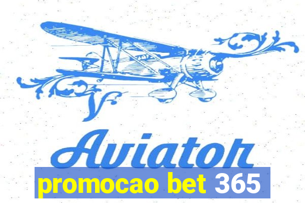 promocao bet 365