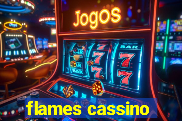 flames cassino