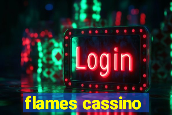 flames cassino