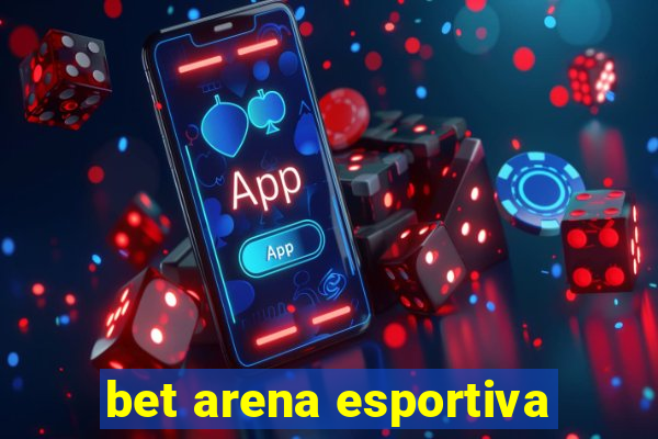 bet arena esportiva