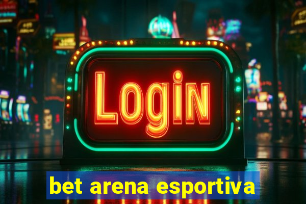 bet arena esportiva