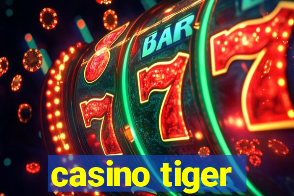 casino tiger