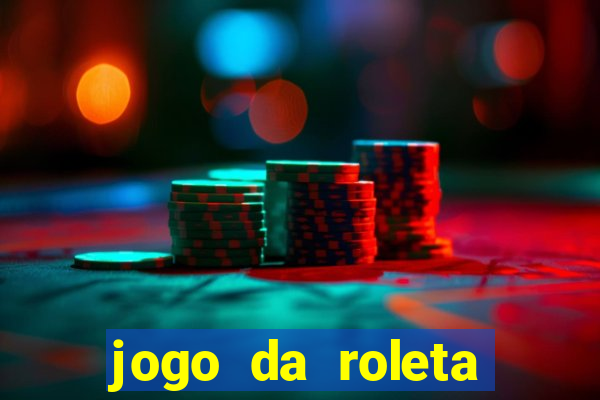 jogo da roleta online que ganha dinheiro