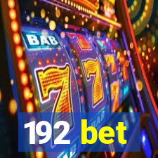 192 bet