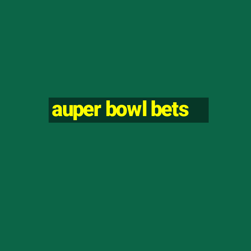 auper bowl bets