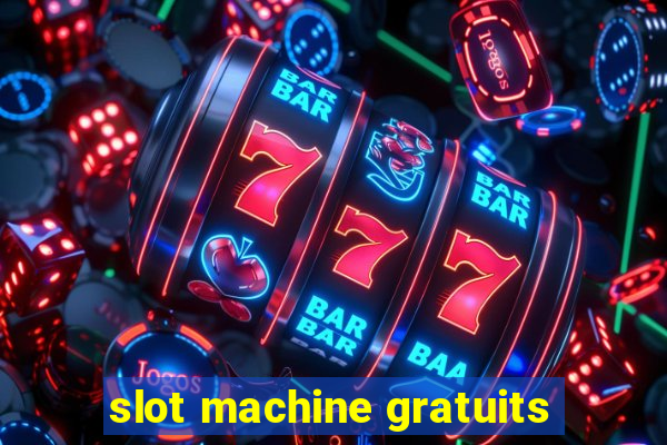 slot machine gratuits