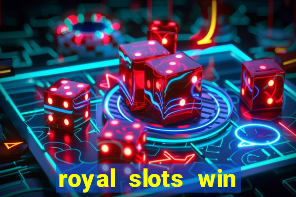 royal slots win real money 777