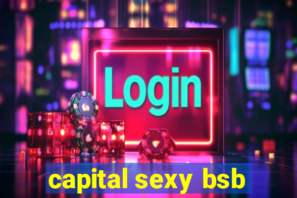 capital sexy bsb