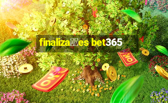 finaliza莽玫es bet365