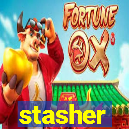 stasher