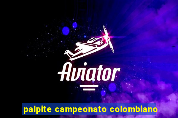 palpite campeonato colombiano