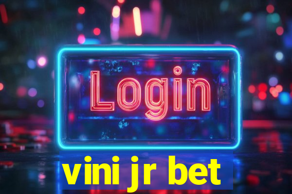 vini jr bet