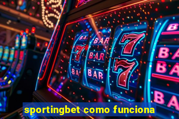 sportingbet como funciona