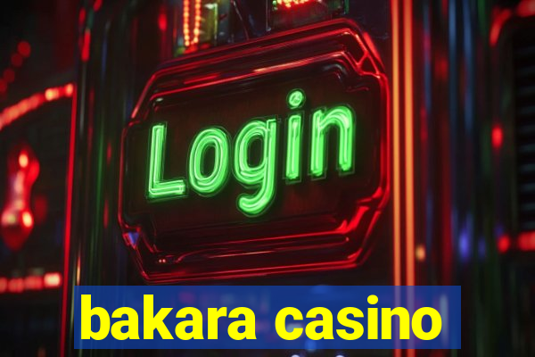 bakara casino