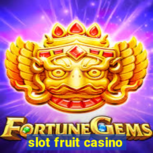 slot fruit casino