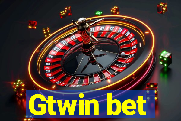 Gtwin bet