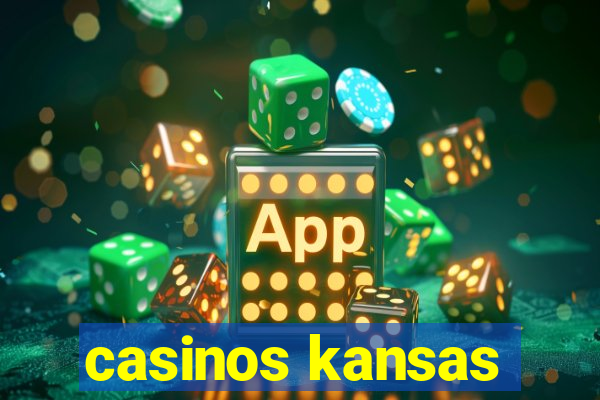 casinos kansas