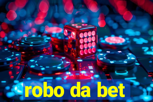 robo da bet