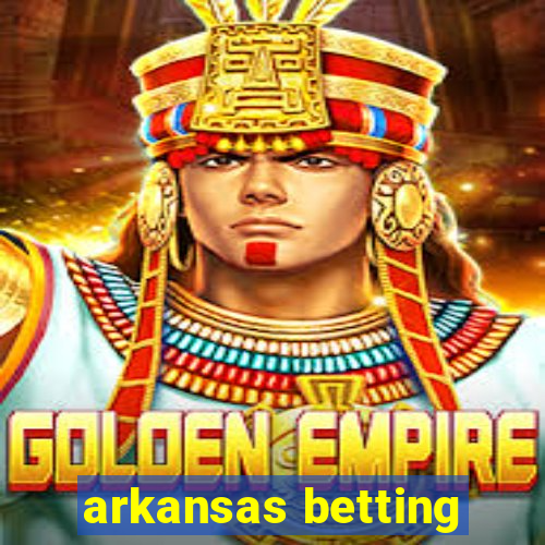 arkansas betting