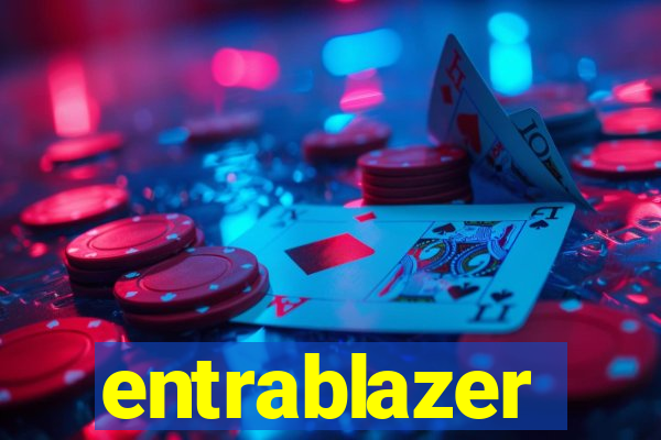 entrablazer