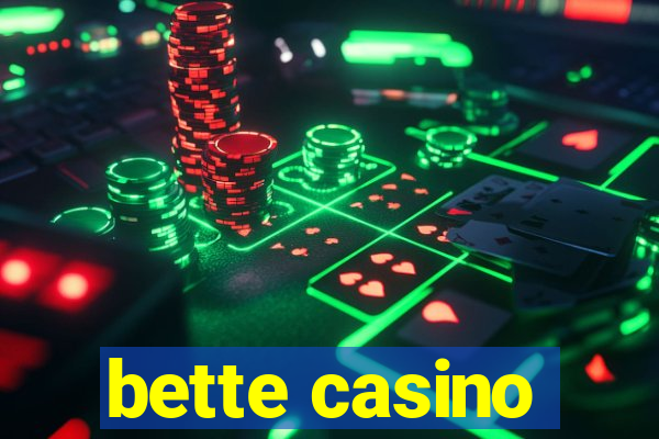 bette casino