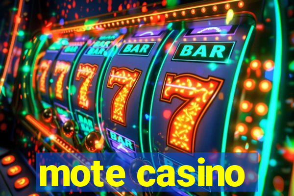 mote casino