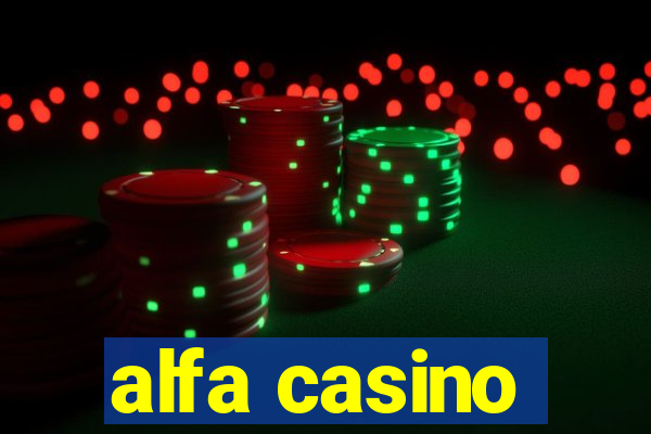 alfa casino