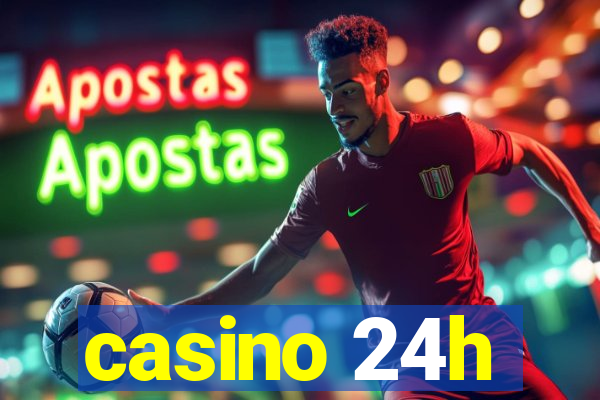 casino 24h