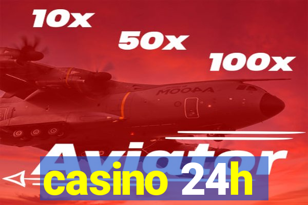 casino 24h